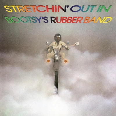 Stretchin' Out In Bootsy's Rubber Band (LP)