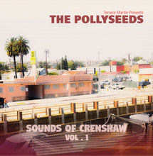 Load image into Gallery viewer, The Pollyseeds - Sounds of Crenshaw, Volume 1 (2LP)