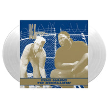 Load image into Gallery viewer, Too Hard To Swallow (2LP)