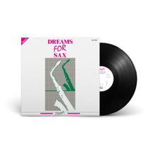 Load image into Gallery viewer, Dreams For Sax (LP)
