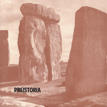 Load image into Gallery viewer, Preistoria (LP)