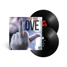 Load image into Gallery viewer, Fuck Your Love (2LP)