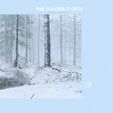 Load image into Gallery viewer, The Colder It Gets (LP)
