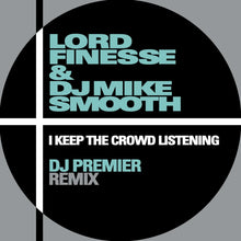 Load image into Gallery viewer, I Keep The Crowd Listening (DJ Premier Remix) (7")
