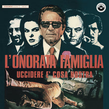 Load image into Gallery viewer, L&#39;Onorata Famiglia (Uccidere È Cosa Nostra) (LP)
