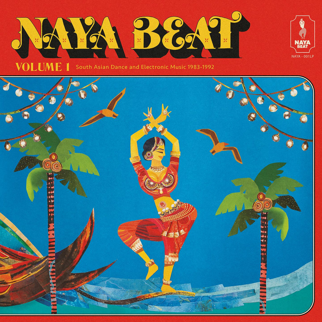 Naya Beat Volume 1: South Asian Dance and Electronic Music 1983-1992 (2LP)