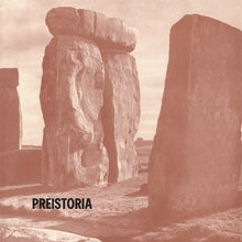 Load image into Gallery viewer, Preistoria (LP)
