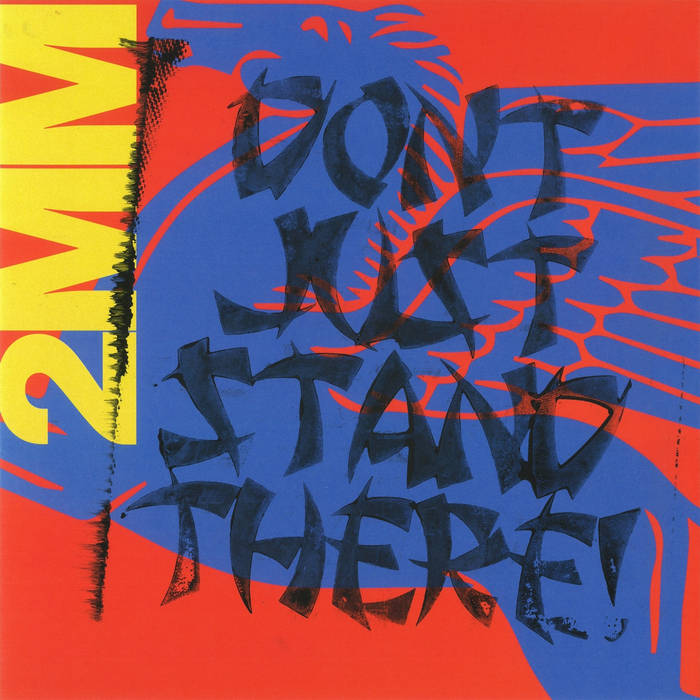 2MM DON'T JUST STAND THERE (LP)