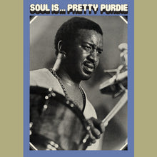 Load image into Gallery viewer, Soul Is… Pretty Purdie (LP)
